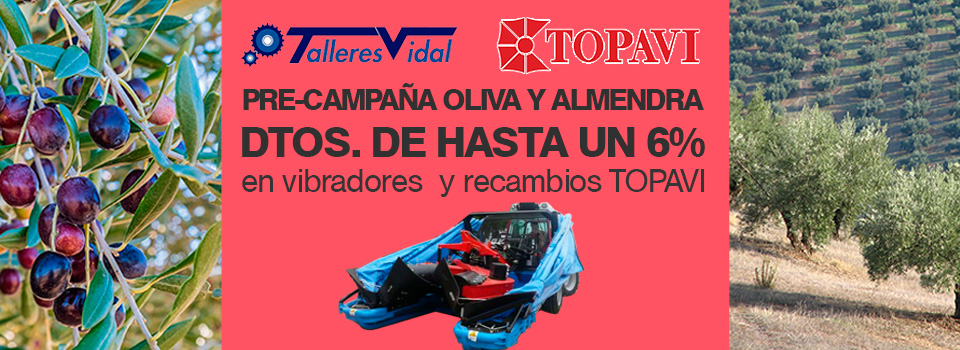 Pre-campaña Oliva y Almendra 2017 Topavi y Talleres Vidal